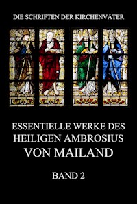 Essentielle Werke des Heiligen Ambrosius von Mailand, Band 2 - Ambrosius von Mailand - E-Book