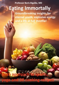 Eating Immortally - Boris Bigalke - E-Book