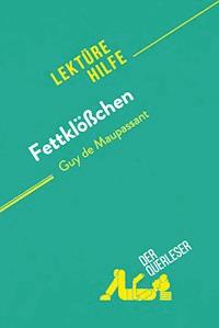Fettklößchen von Guy de Maupassant (Lektürehilfe) - Martine Gaillard - E-Book