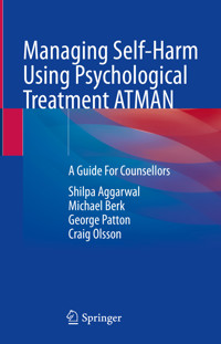 Managing Self-Harm Using Psychological Treatment ATMAN - Shilpa Aggarwal - E-Book