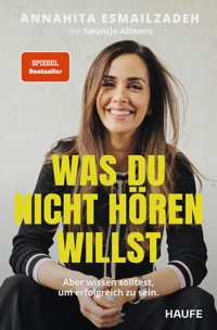 Was du nicht hören willst - Annahita Esmailzadeh - E-Book
