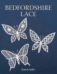Bedfordshire Lace - Jean Leader - E-Book