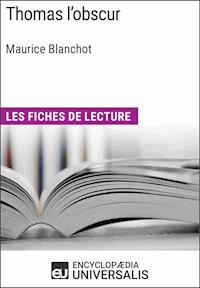 Thomas l'obscur de Maurice Blanchot - Encyclopaedia Universalis - E-Book