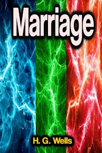 Marriage - H G Wells - E-Book
