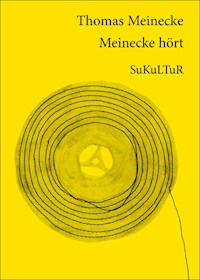 Thomas Meinecke hört - Thomas Meinecke - E-Book