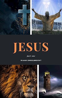 Jesus Part One - Riaan Engelbrecht - E-Book