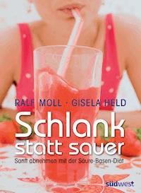 Schlank statt sauer - Ralf Moll - E-Book