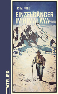 Einzelgänger im Himalaya - Fritz Kolb - E-Book
