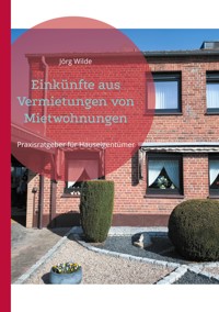 Einkünfte aus Vermietungen von Mietwohnungen - Jörg Wilde - E-Book