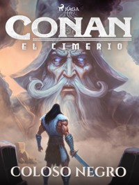 Conan el cimerio - Coloso negro - Robert E. Howard - E-Book