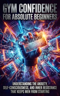 Gym Confidence for Absolute Beginners - Thalia Brookstone - E-Book