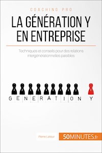 La génération Y en entreprise - Pierre Latour - E-Book