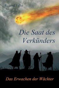 Die Saat des Verkünders - Roland Falhs - E-Book