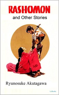 Rashomon and Other Stories - Ryūnosuke Akutagawa - E-Book
