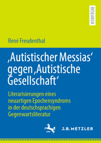 'Autistischer Messias' gegen 'Autistische Gesellschaft' - René Freudenthal - E-Book