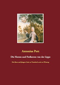 Die Herren und Freiherren von der Lippe - Antonius Pott - E-Book