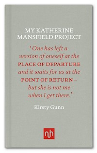 My Katherine Mansfield Project - Kirsty Gunn - E-Book