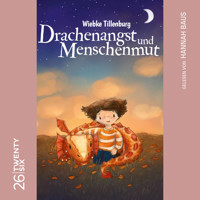 Drachenangst und Menschenmut (Ungekürzt) - Wiebke Tillenburg - Hörbuch
