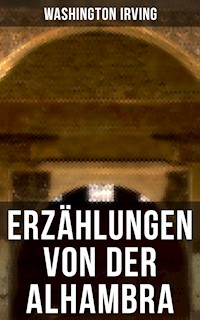 Erzählungen von der Alhambra - Washington Irving - E-Book