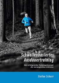 Schwellenbasiertes Ausdauertraining - Stefan Schurr - E-Book