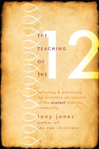 The Teaching of the Twelve - Tony Jones - E-Book