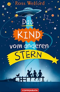 Das Kind vom anderen Stern - Ross Welford - E-Book