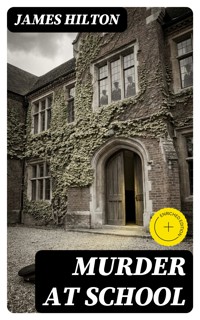 Murder at School - James Hilton - E-Book
