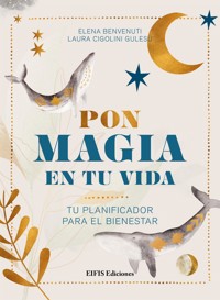 Pon magia en tu vida - Elena Benvenuti - E-Book