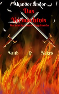 Das Vermächtnis - Vaith & Nekro - Akandor Andor - kostenlos E-Book