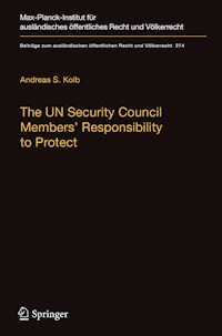 The UN Security Council Members' Responsibility to Protect - Andreas S. Kolb - E-Book