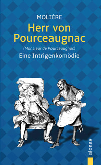 Herr von Pourceaugnac. Eine Intrigenkomödie - Jean-Baptiste Molière - E-Book