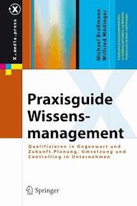 Praxisguide Wissensmanagement - Michael Broßmann - E-Book
