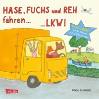 Hase, Fuchs und Reh fahren ... LKW! - Dunja Schnabel - E-Book