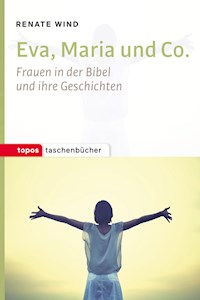 Eva, Maria und Co. - Renate Wind - E-Book