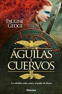 Águilas y cuervos - Pauline Gedge - E-Book