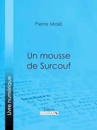 Un mousse de Surcouf - Pierre Maël - E-Book