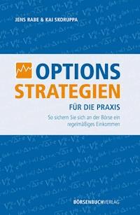 Optionsstrategien für die Praxis - Jens Rabe - E-Book