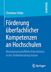 Förderung überfachlicher Kompetenzen an Hochschulen - Christiane Fitzke - E-Book