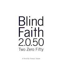 Blind.Faith 2.0.50 - Tomasz Tatum - E-Book