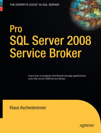 Pro SQL Server 2008 Service Broker - Klaus Aschenbrenner - E-Book