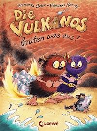 Die Vulkanos brüten was aus! (Band 4) - Franziska Gehm - E-Book