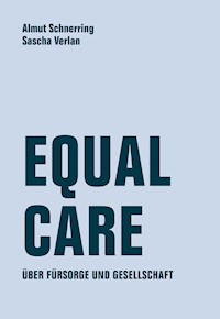 Equal Care - Almut Schnerring - E-Book