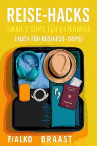 Reise-Hacks - Falko Braast - E-Book