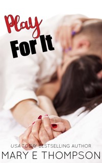 Play For It - Mary E Thompson - E-Book