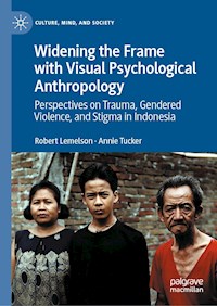 Widening the Frame with Visual Psychological Anthropology - Robert Lemelson - E-Book