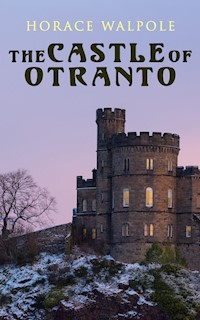 The Castle of Otranto - Horace Walpole - E-Book