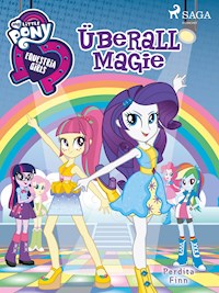 My Little Pony - Equestria Girls - Überall Magie - Perdita Finn - E-Book