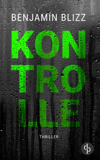 Kontrolle - Benjamin Blizz - E-Book