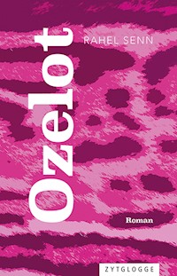 Ozelot - Rahel Senn - E-Book