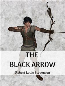 The Black Arrow - Robert Louis Stevenson - E-Book